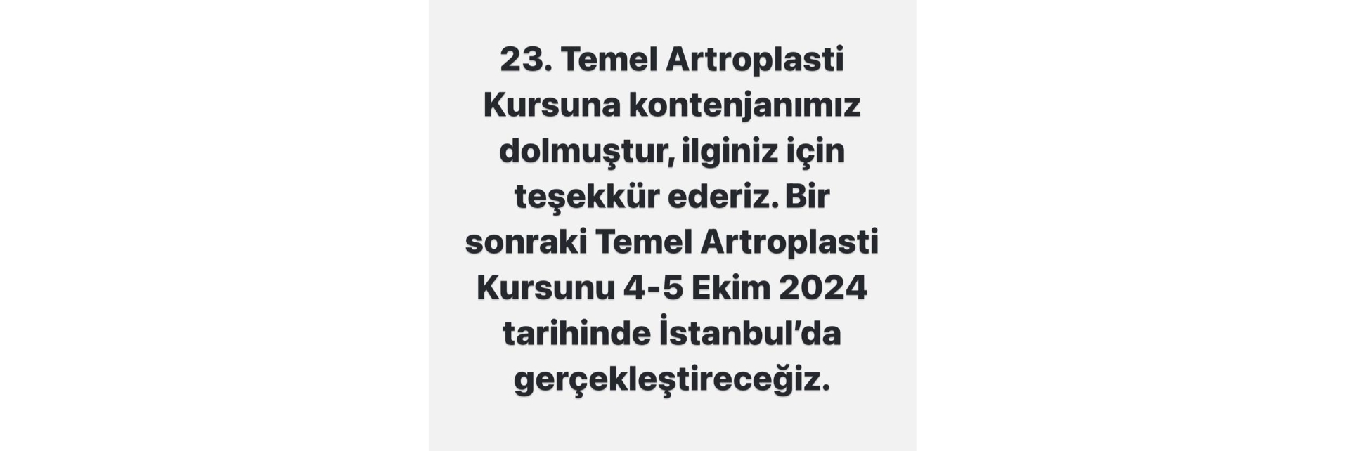 23. Temel Artroplasti Kursu - Kontenjanımız Dolmuştur.