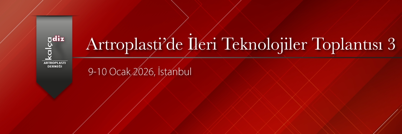 Artroplasti’De İleri Teknolojiler Toplantısı-3, İstanbul